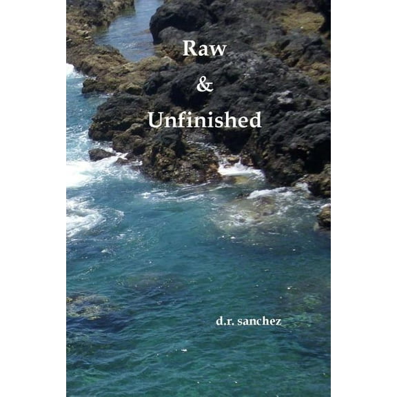 Raw & Unfinished (Paperback)