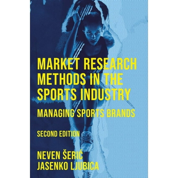 Market Research Methods in the Sports Industry: Managing Sports Brands, (Hardcover)