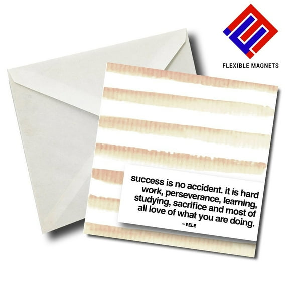 Success Is No Accident. It Is Hard Work, Perseverance... - Pele Inspirational Quote Magnet for refrigerator. Great Gift! By Flexible Magnets