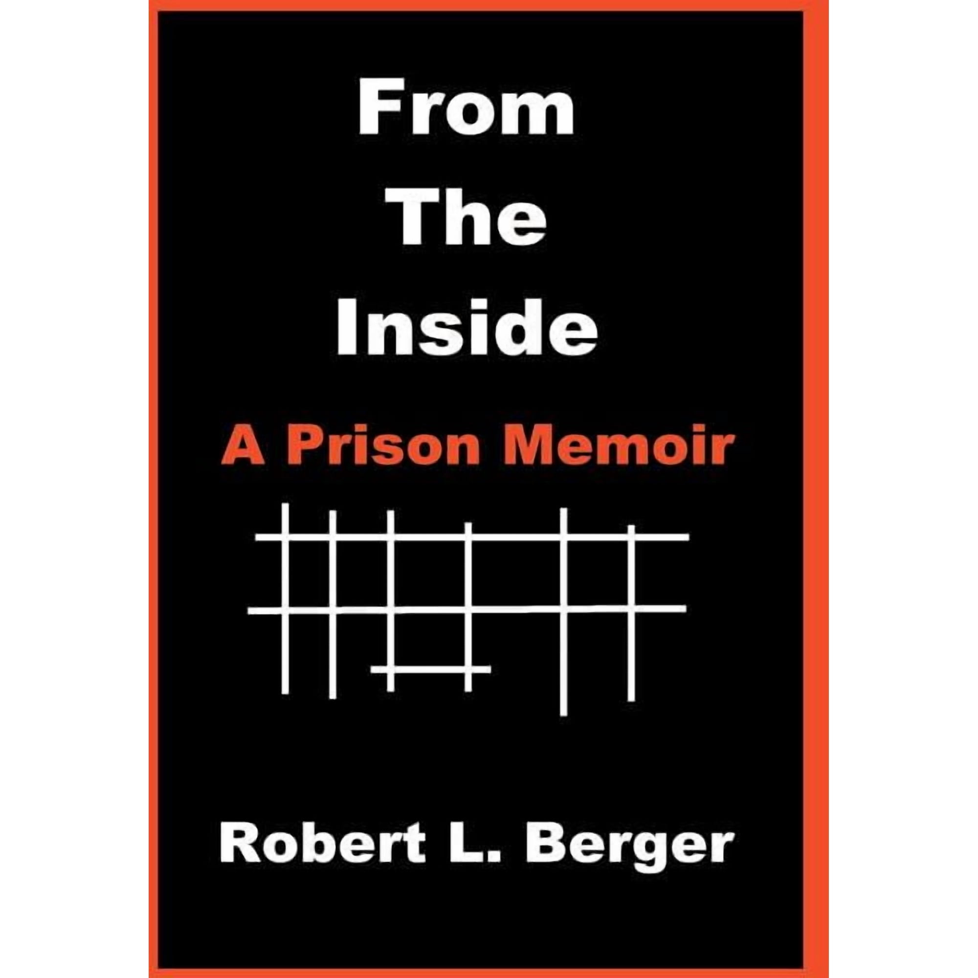 From the Inside: A Prison Memoir (Hardcover)