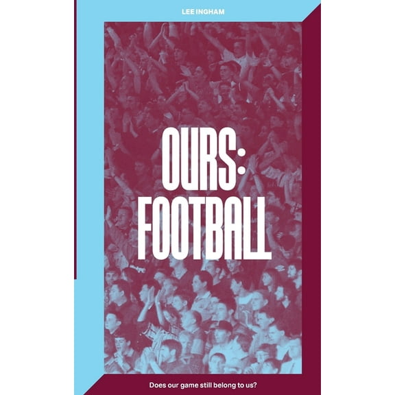 Ours: Football, (Paperback)