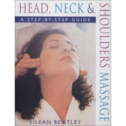 Head, Neck & Shoulders Massage: A Step-by-Step Guide, Used [Paperback]