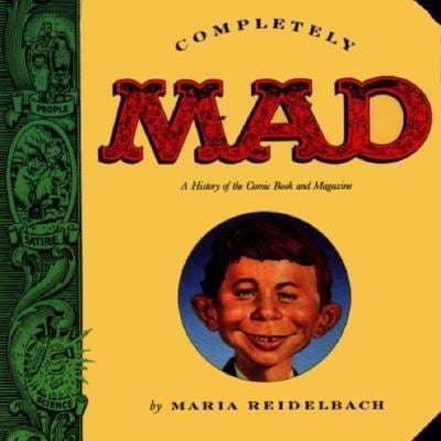 Pre-Owned Completely Mad: A History of the Comic Book and Magazine (Paperback) 0316738913 9780316738910