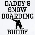 thumbnail image 2 of CafePress - Daddys Snowboarding Buddy Body Suit - Baby Light Bodysuit, Size Newborn - 24 Months, 2 of 4