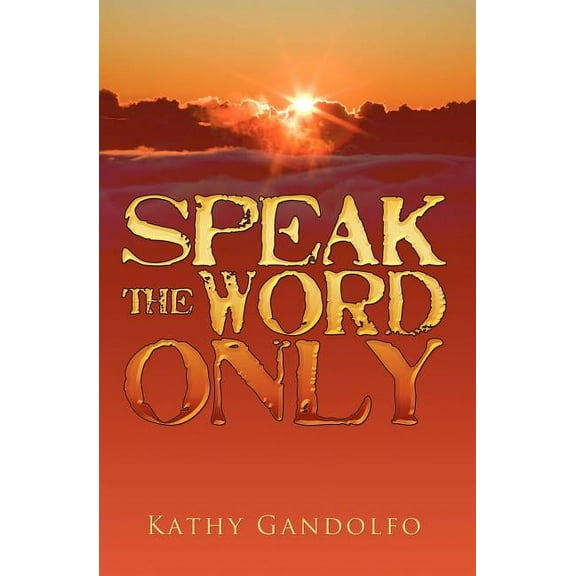 Speak the Word Only