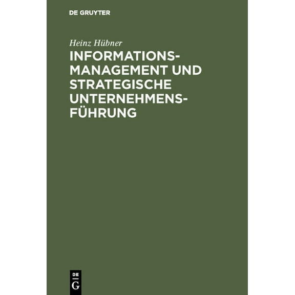 Informationsmanagement und strategische Unternehmensführung, (Hardcover)