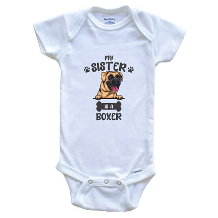 

My Sister Is A Boxer Cute Dog Breed Baby Bodysuit v2 6-9 Months White