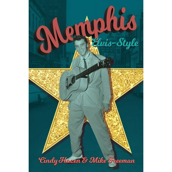Memphis Elvis-Style: The definitive guidebook to the King's city., (Paperback)