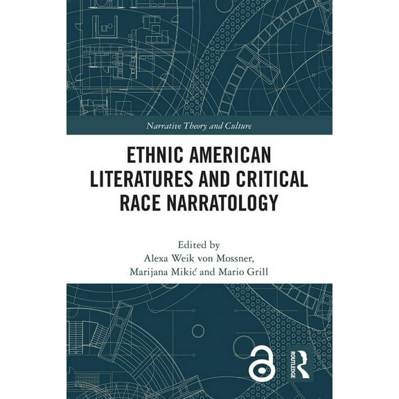 Narrative Theory and Culture Ethnic American Literatures and Critical Race Narratology, (Paperback)