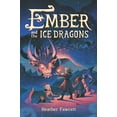 thumbnail image 2 of Ember and the Ice Dragons, (Hardcover), 2 of 3