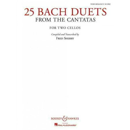 25 Bach Duets from the Cantatas (): Two Cellos Performance Score (Paperback)