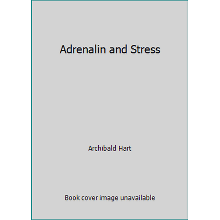 Adrenalin and Stress [Paperback - Used]
