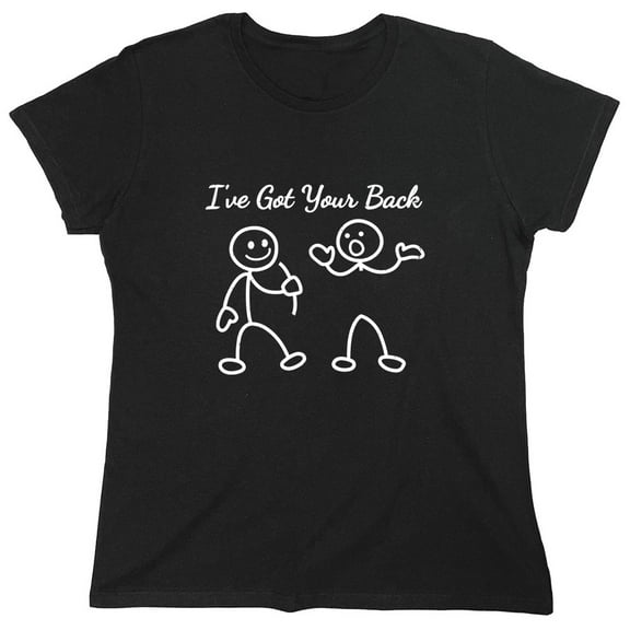 I've Got Your B*ck Sarcastic Humor Novelty Funny Women's Casual Tees