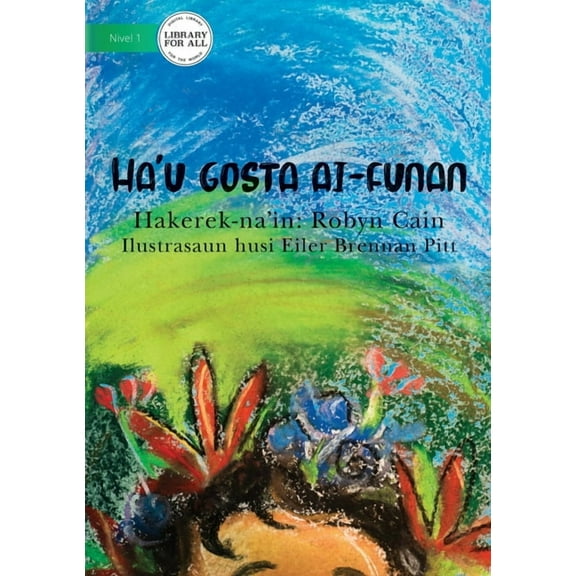 I Like Flowers (Tetun edition) - Ha'u gosta ai-funan, (Paperback)