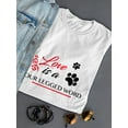 thumbnail image 3 of Paws "Love Is A Four Legged Word" Cute Dog And Pet Lovers Quote Women White T-Shirt, Female x-Large, 3 of 4
