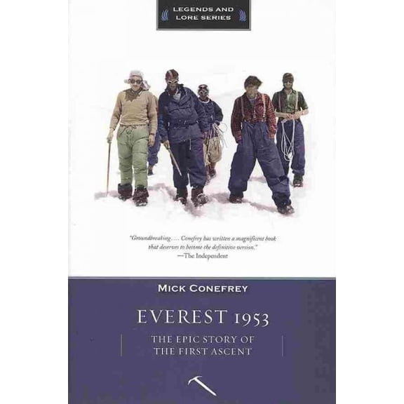 Legends and Lore: Everest 1953: The Epic Story of the First Ascent (Paperback)