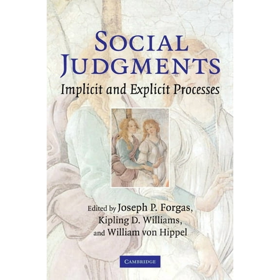 Sydney Symposium of Social Psychology Social Judgments: Implicit and Explicit Processes, (Paperback)