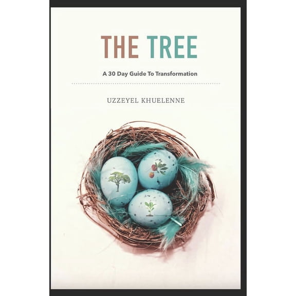The Tree - A 30 Day Guide To Transformation (Paperback)