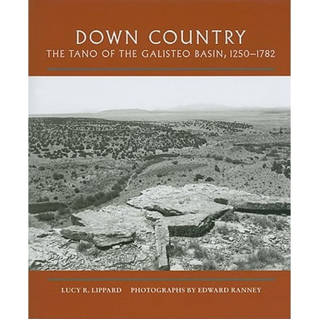 Down Country The Tano Of The Galisteo Basin 1250 1782