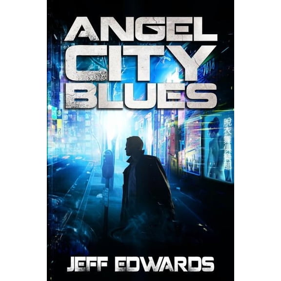 Angel City Blues (Paperback) by Jeff Edwards