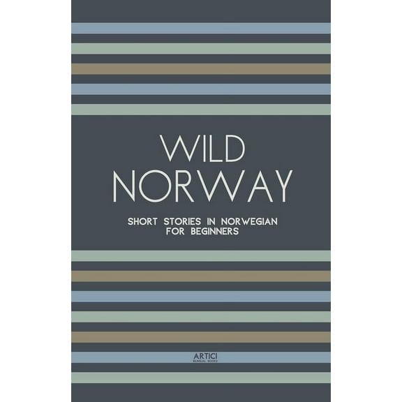 Wild Norway: Short Stories In Norwegian for Beginners, (Paperback)