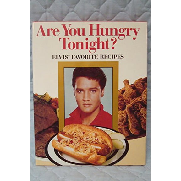 Pre-Owned Are You Hungry Tonight?: Elvis' Favorite Recipes (Hardcover) 051708242X 9780517082423
