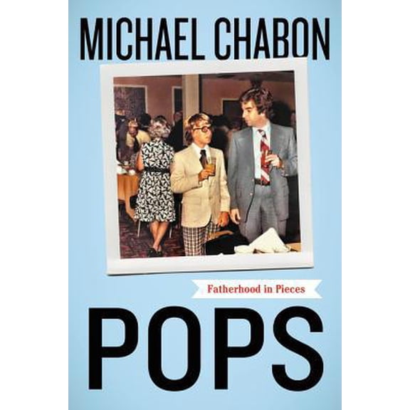 Pre-Owned Pops: Fatherhood in Pieces (Paperback) 0062851128 9780062851123