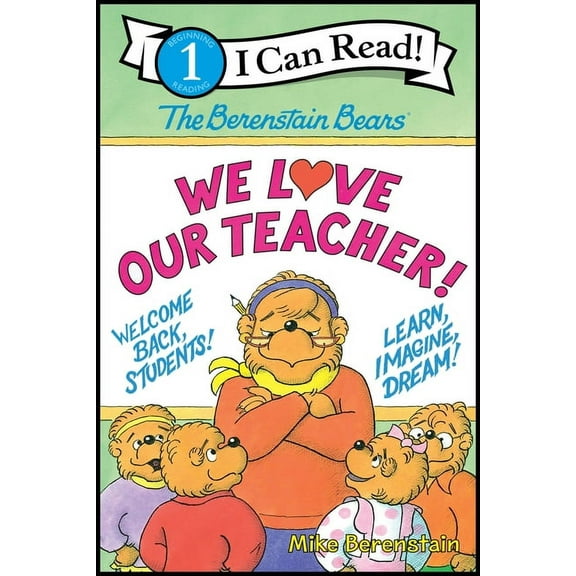 I Can Read Level 1 The Berenstain Bears: We Love Our Teacher!, (Hardcover)