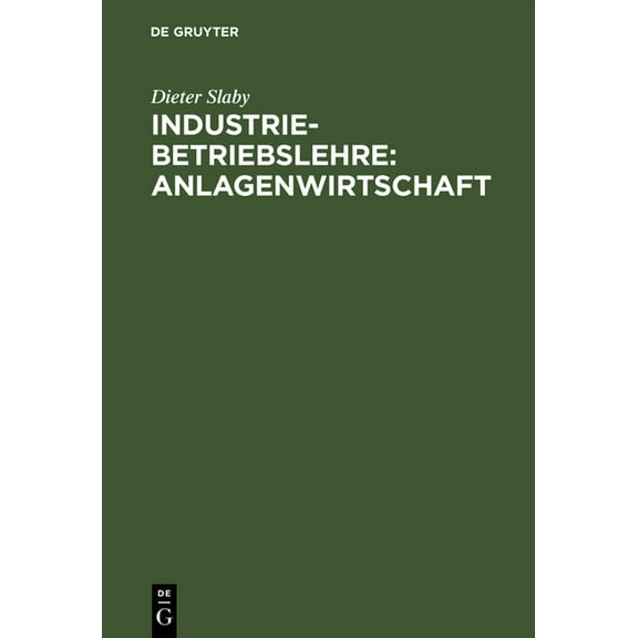 Industriebetriebslehre: Anlagenwirtschaft, (Hardcover)