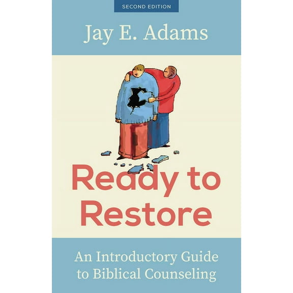 Ready to Restore: An Introductory Guide to Biblical Counseling, (Paperback)