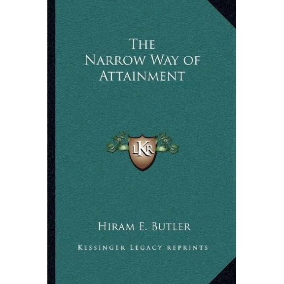 The Narrow Way of Attainment