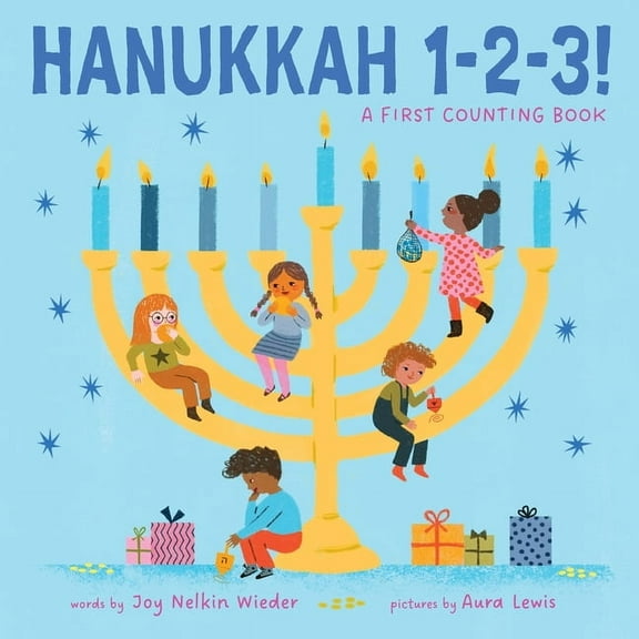 A Jewish Holiday Concept Book Hanukkah 1-2-3!: A First Counting Book (a Jewish Holiday Concept Book): Board Books to Celebrate the Jewish Holidays, (Board Book)