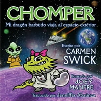 Chomper Mi Dragon Barbudo Viaja al Espacio Exterior, (Paperback)