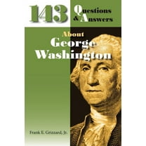 143 Questions & Answers About George Washington (Paperback)