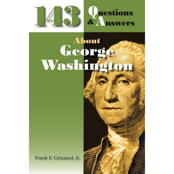 143 Questions & Answers About George Washington (Paperback)