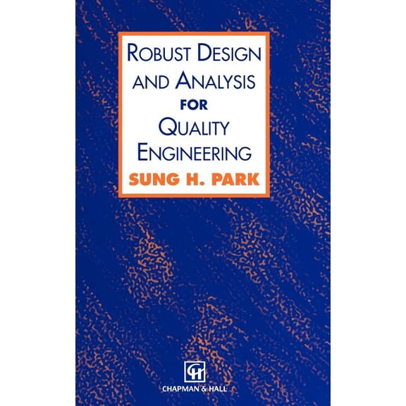 Robust Design and Analysis for Quality Engineering, (Hardcover)