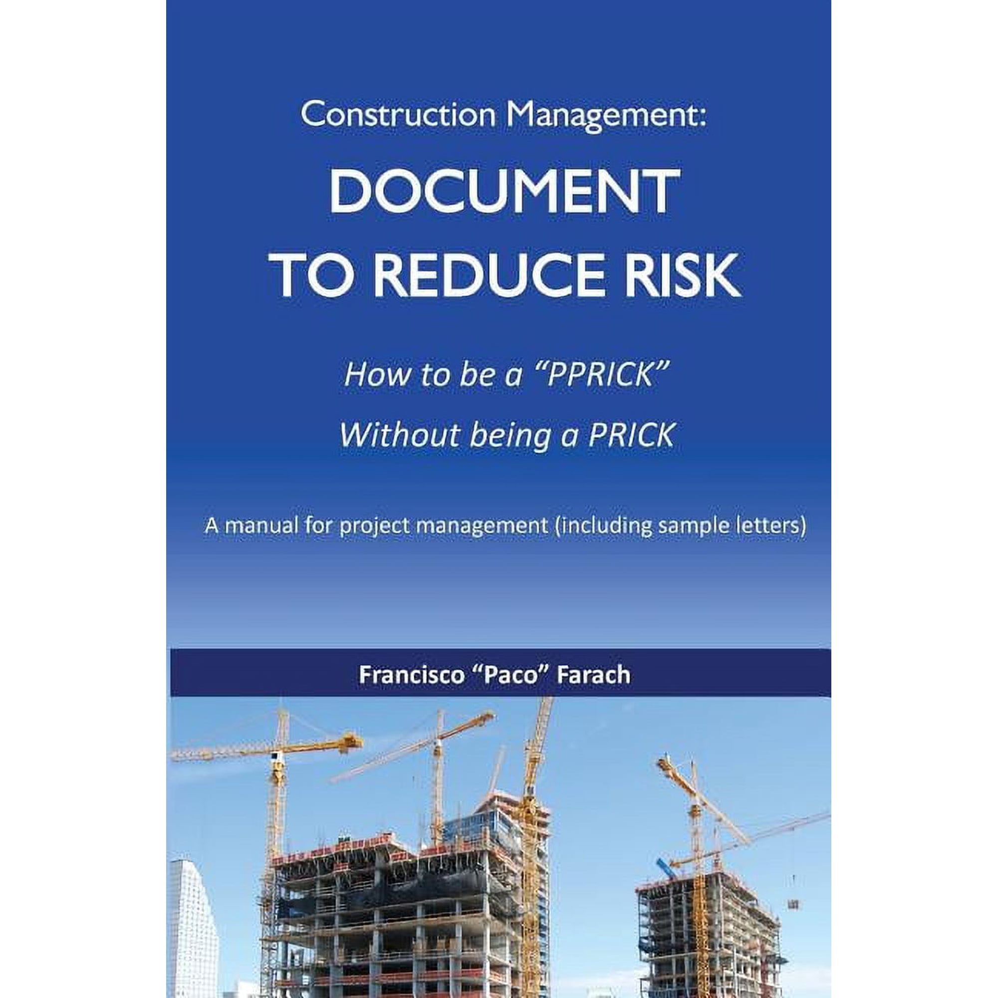 Construction Management: Document to Reduce Risk, (Paperback)