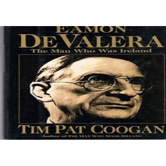 Pre-Owned Eamon de Valera: The Man Who Was Ireland (Hardcover) 0060171219 9780060171216