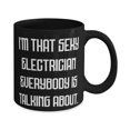 thumbnail image 2 of Nice Electrician 11oz Mug, I'm That Sexy Electrician Everybody is Talking About, Inspire f Men Women, Birthday, 2 of 2