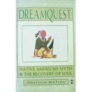 Dreamquest : Native America Myth and Recovery of the Soul 9781852302795 Used / Pre-owned