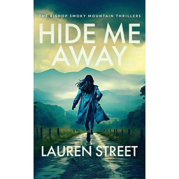 The Bishop Smoky Mountain Thrillers Hide Me Away, Book 1, (Paperback)
