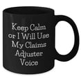 thumbnail image 2 of Funny Claims Adjuster Gifts from Dad - 'Keep Calm Or I Will Use My Claims Adjuster Voice' Black Coffee Mug for Father's Day, Gifts for Claims Adjuster, Black Coffee Mug, Funny Gifts from Men for Men, 2 of 7