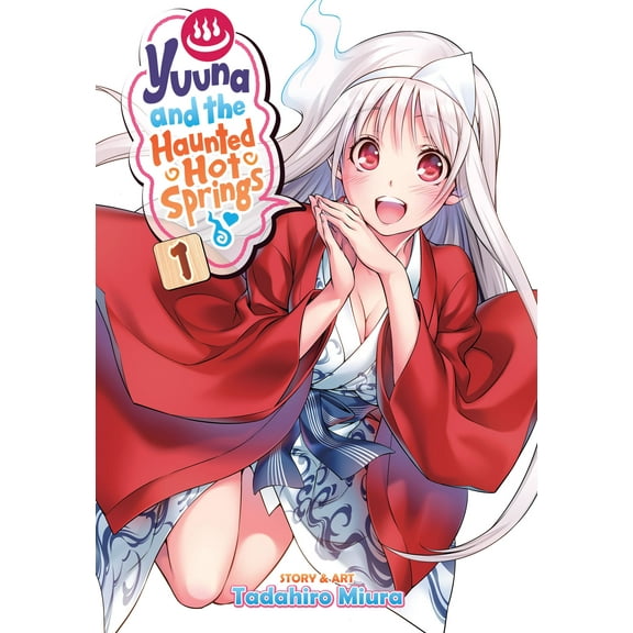 Yuuna and the Haunted Hot Springs: Yuuna and the Haunted Hot Springs Vol. 1 (Series #1) (Paperback)