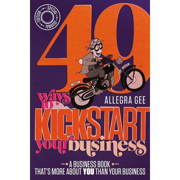 49 Ways To Kick-Start Your Business, (Paperback)