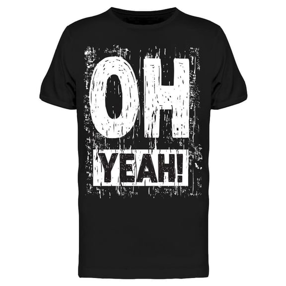 Oh Yeah Graphic Tee Men's -Image by Shutterstock