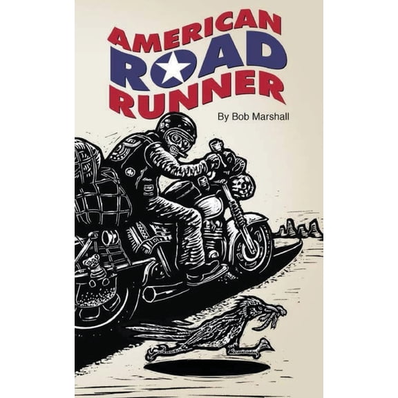 American Road Runner: Man. Machine. Road. (Paperback) by Bob Marshall