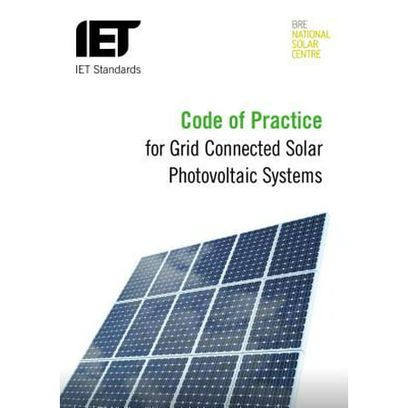 Code of Practice for Grid-Connected Solar Photovoltaic Systems : Design, Specification, Installation, Commissioning, Operation and