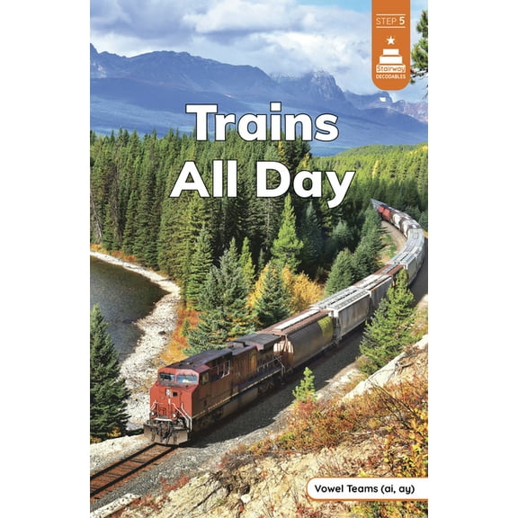 Stairway Decodables Nonfiction Step 5 Trains All Day, (Paperback)