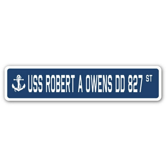 USS ROBERT A OWENS DD 827 Street Sign us navy ship veteran sailor gift