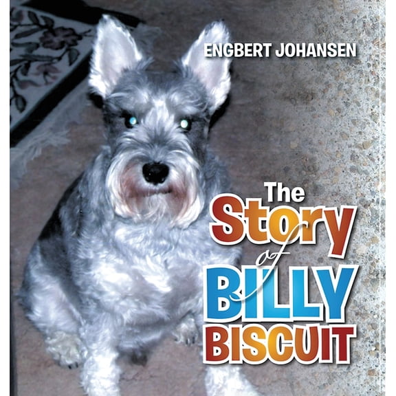 The Story of Billy Biscuit, (Hardcover)